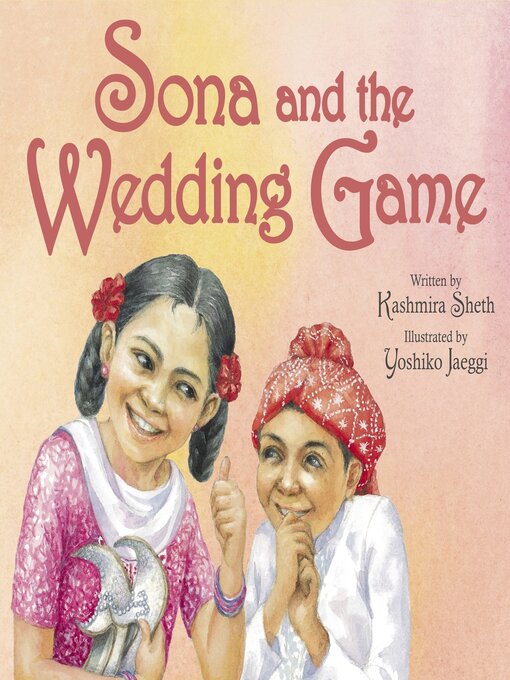 Title details for Sona and the Wedding Game by Kashmira Sheth - Available